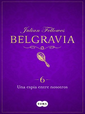 cover image of Una espía entre nosotros (Belgravia 6)